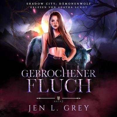 Dämonenwolf 2 - Gebrochener Fluch - Werwolf Hörbuch - Jen L. Grey, Audio, 4099995309614