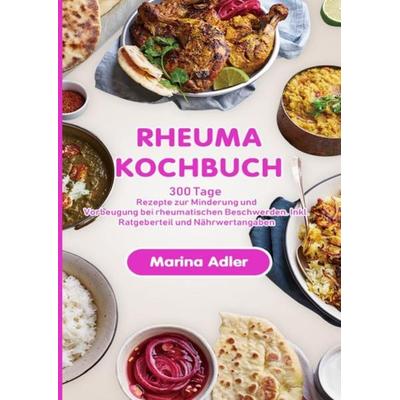 Rheuma Kochbuch, Taschenbuch von Marina Adler, Epubli, 978-3-7541-6228-6