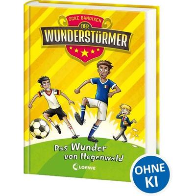 Der Wunderstürmer (Band 6) - Das Wunder von Hegenwald, Gebundene Ausgabe von Ocke Bandixen, Loewe, 978-3-7432-0982-4