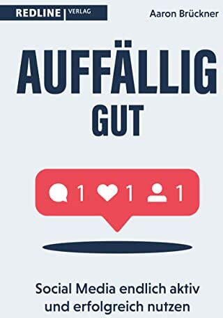 Aaron Brückner - Auffällig gut: Social Media endlich aktiv und erfolgreich nutzen - Preis vom 09.10.2026 07:28:09 h