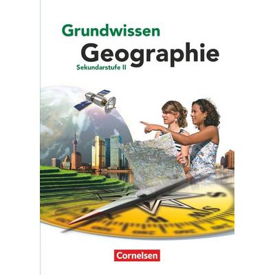 Grundwissen Geographie - Sekundarstufe II. Schülerbuch, Taschenbuch von Peter Fischer,Frank Velix Kühnen,Jürgen Neumann,Ulrich Theissen,Hans-Peter