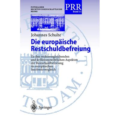 Die europäische Restschuldbefreiung, Taschenbuch von Johannes Schulte, Springer Berlin, 978-3-540-41489-6
