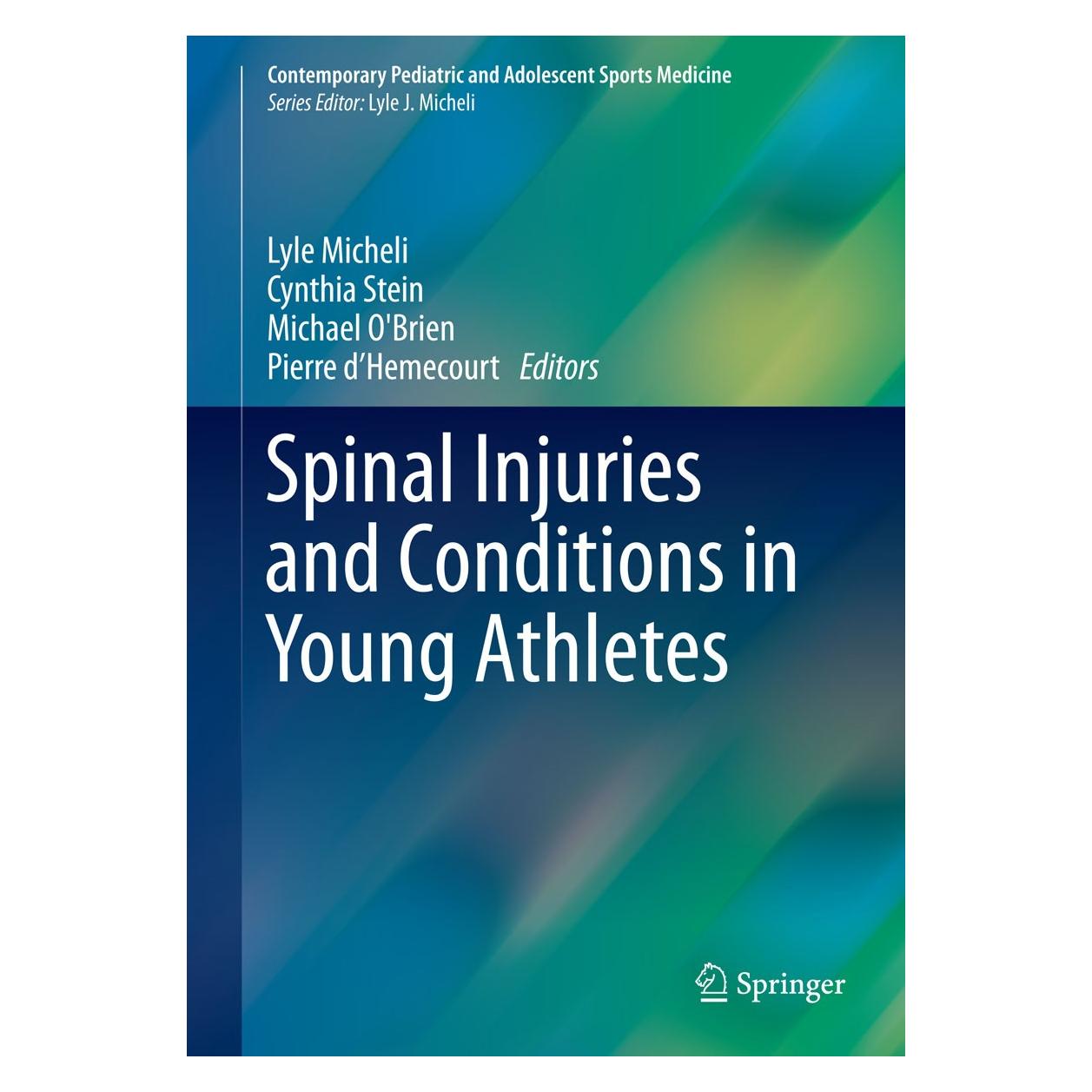 Springer Spinal Injuries and Conditions in Young Athletes (Englisch, Hardcover, Cynthia Stein, Lyle Micheli, Michael O'Brien, Pierre d'Hemecourt) (9781461447528)