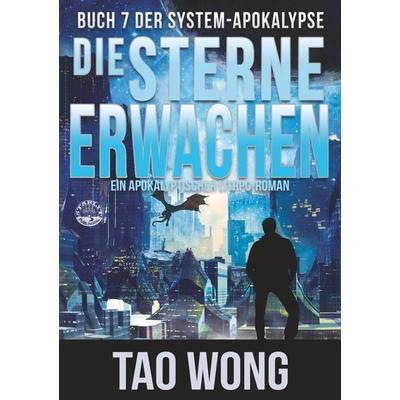 Die Sterne erwachen, Taschenbuch von Tao Wong, Tolino media, 978-3-7546-5782-9