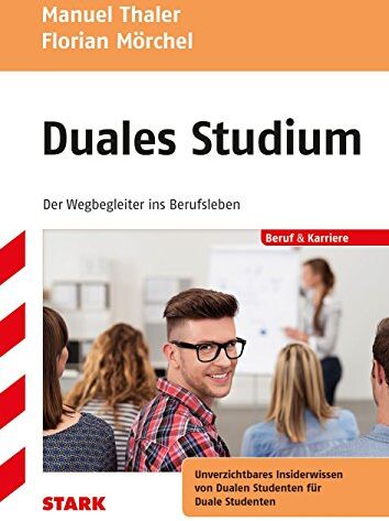 Manuel Thaler - Manuel Thaler/Florian Mörchel: Duales Studium - der Wegbegleiter ins Berufsleben - Preis vom 09.10.2026 07:28:09 h