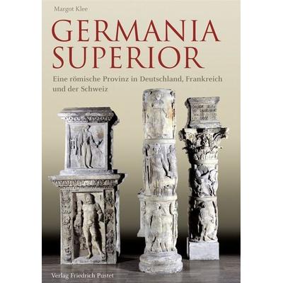 Germania Superior, Gebundene Ausgabe von Margot Klee, Pustet, F, 978-3-7917-2367-9