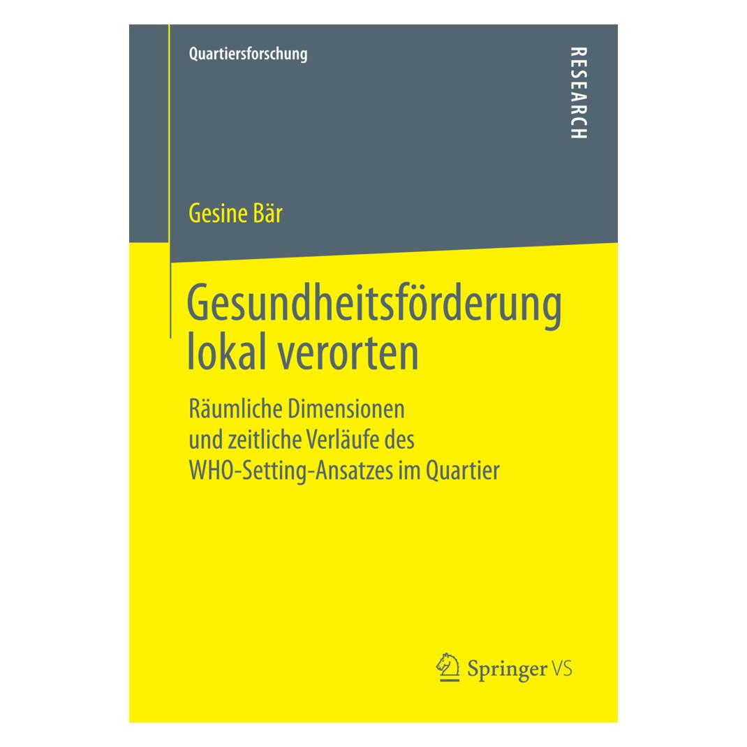 Springer Gesundheitsförderung lokal verorten (Deutsch, Softcover, Gesine Bär) (7984306)