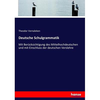 Deutsche Schulgrammatik, Taschenbuch von Theodor Vernaleken, Hansebooks, 978-3-7433-6338-0