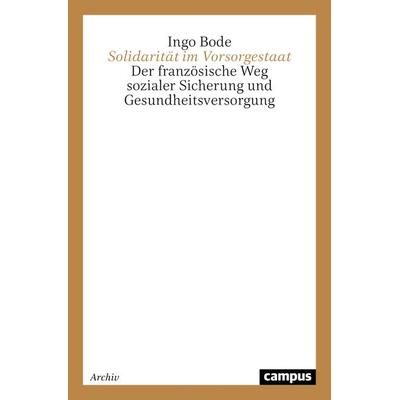 Solidarität im Vorsorgestaat, Taschenbuch von Ingo Bode, Campus, 978-3-593-36254-0