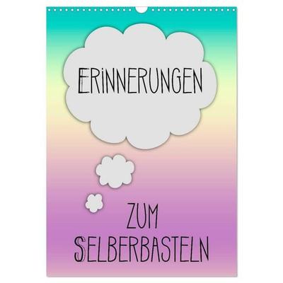 ERINNERUNGEN Zum Selberbasteln (Wandkalender 2027 DIN A3 hoch), CALVENDO Monatskalender