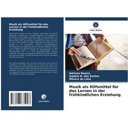 Musik als Hilfsmittel für das Lernen in der frühkindlichen Erziehung, Schulbücher von Adriana Ramos, Isabele B dos Santos, Mnica de Lima