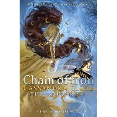 The Last Hours 2: Chain of Iron, Gebundene Ausgabe von Cassandra Clare, Simon + Schuster LLC