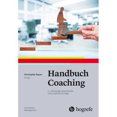 Handbuch Coaching, Gebundene Ausgabe von , Hogrefe Verlag, 978-3-8017-2259-3