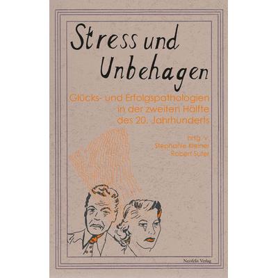 Stress und Unbehagen, Taschenbuch von Horst Gruner,Niklaus Ingold,Stephanie Kleiner,Wim Peeters,Katja Rothe, Neofelis, 978-3-95808-041-6