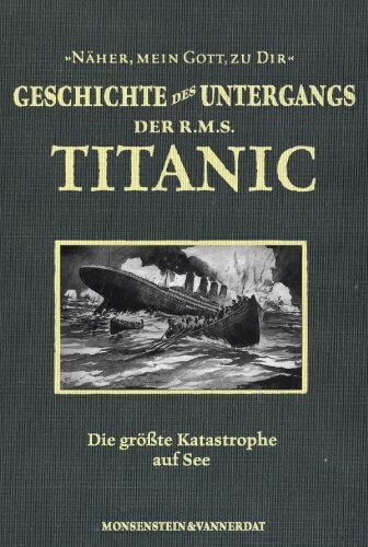 Marshall Everett - Die Geschichte des Untergangs der RMS Titanic: Die größte Katastrophe auf See - Preis vom 17.10.2026 19:25:27 h
