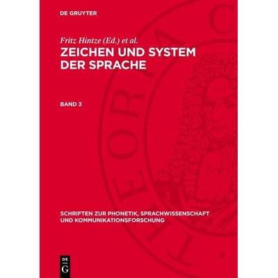 Zeichen und System der Sprache. Band 3, Gebundene Ausgabe von , De Gruyter, 978-3-11-276116-8