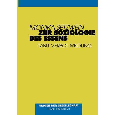 Zur Soziologie des Essens, Taschenbuch von Monika Setzwein, VS Verlag für Sozialwissenschaften, 978-3-8100-1797-0