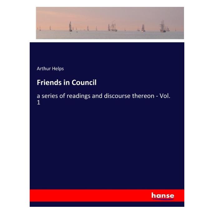 Hansebooks Friends in Council (Englisch, Softcover, Arthur Helps) (55941985)