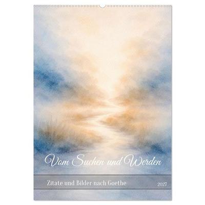 Vom Suchen und Werden (Wandkalender 2027 DIN A2 hoch), CALVENDO Monatskalender