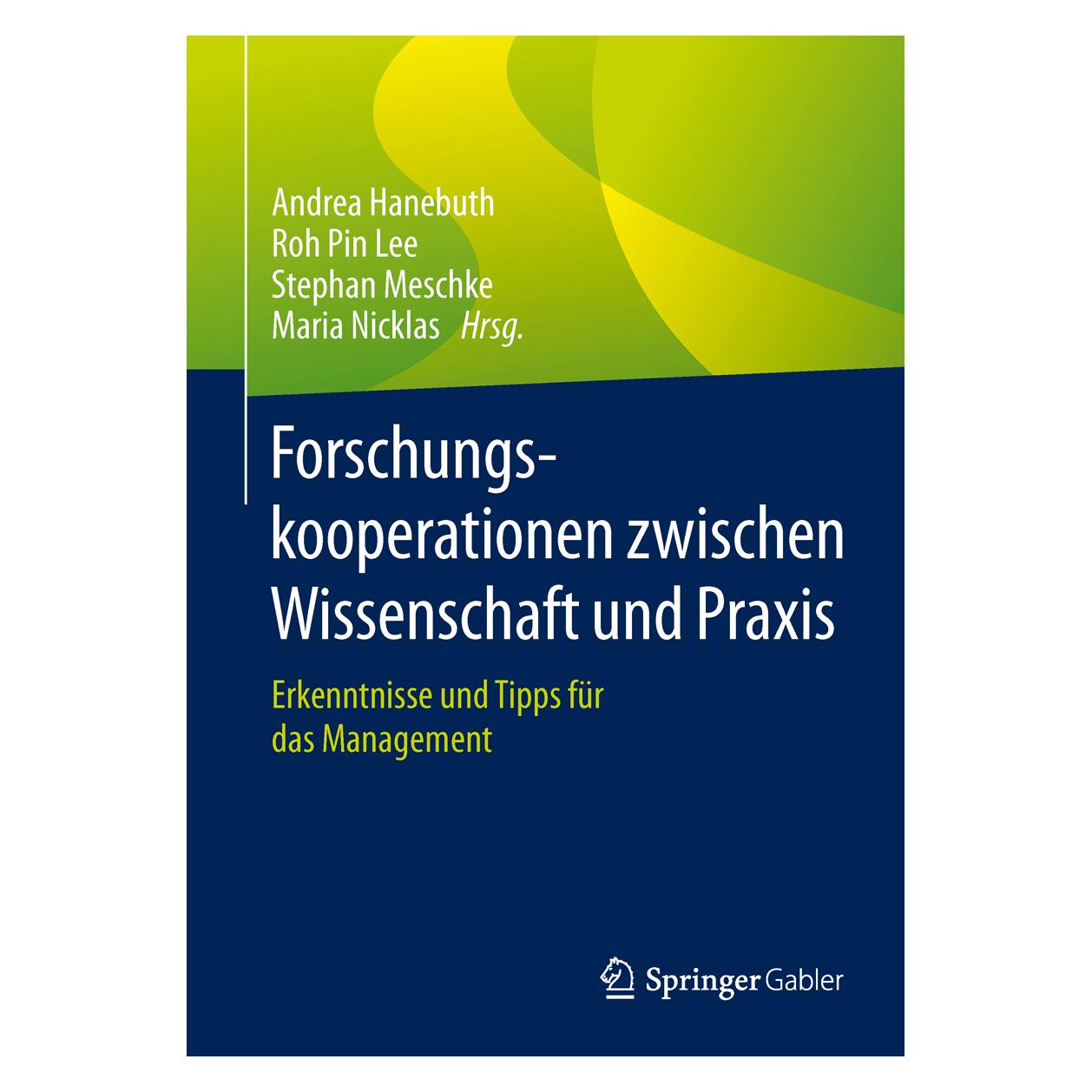Springer Forschungskooperationen zwischen Wissenschaft und Praxis (Deutsch, Hardcover, Andrea Hanebuth, Maria Nicklas, Roh Pin Lee, Stephan Meschke) (9783658084943)