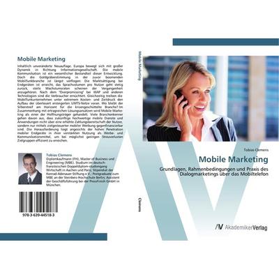Mobile Marketing, Taschenbuch von Tobias Clemens, AV Akademikerverlag, 978-3-639-44518-3