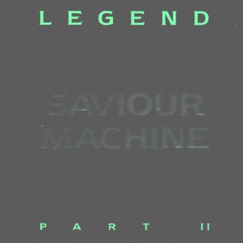 Saviour Machine - Legend Part II - Preis vom 09.10.2026 07:28:09 h