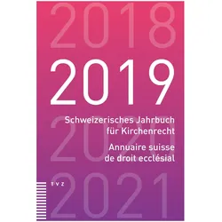 Schweizerisches Jahrbuch für Kirchenrecht / Annuaire suisse de droit ecclésial 2019, Fachbücher