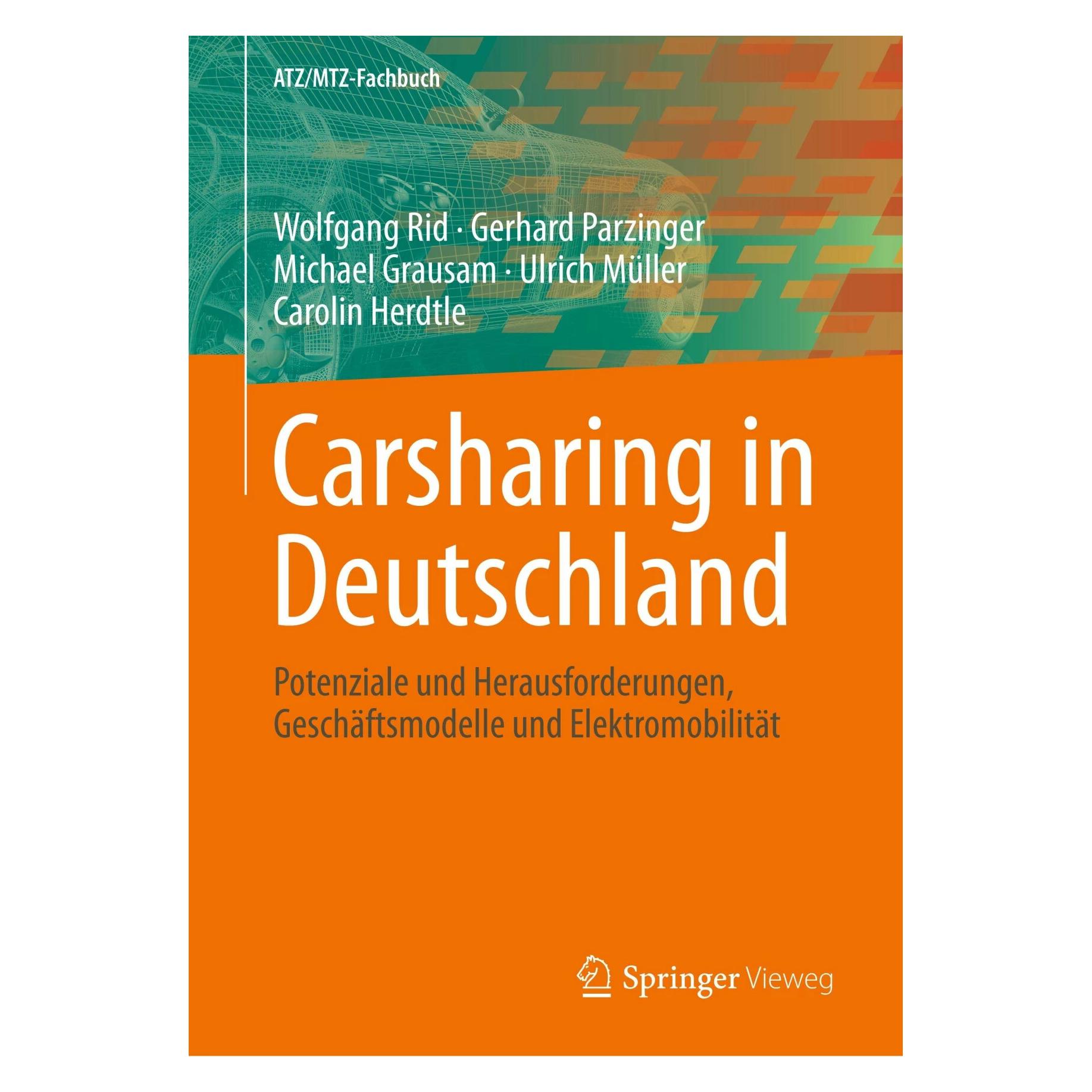 Springer Carsharing in Deutschland (Deutsch, Softcover, Carolin Herdtle, Gerhard Parzinger, Michael Grausam, Ulrich Müller, Wolfgang Rid) (42096734)