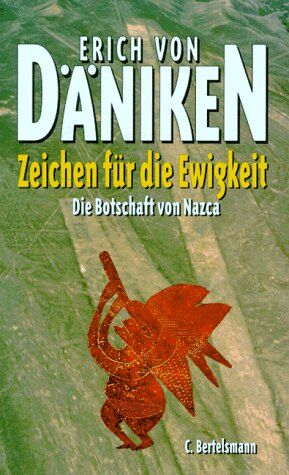 Däniken, Erich von - Zeichen für die Ewigkeit. Die Botschaft von Nazca - Preis vom 14.10.2026 23:07:16 h