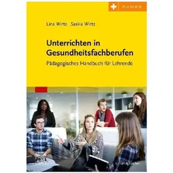 Wirtz:Unterrichten in Gesundheitsfachbe, Fachbücher von Daniel Völker, Saskia Wirtz, Lina Wirtz