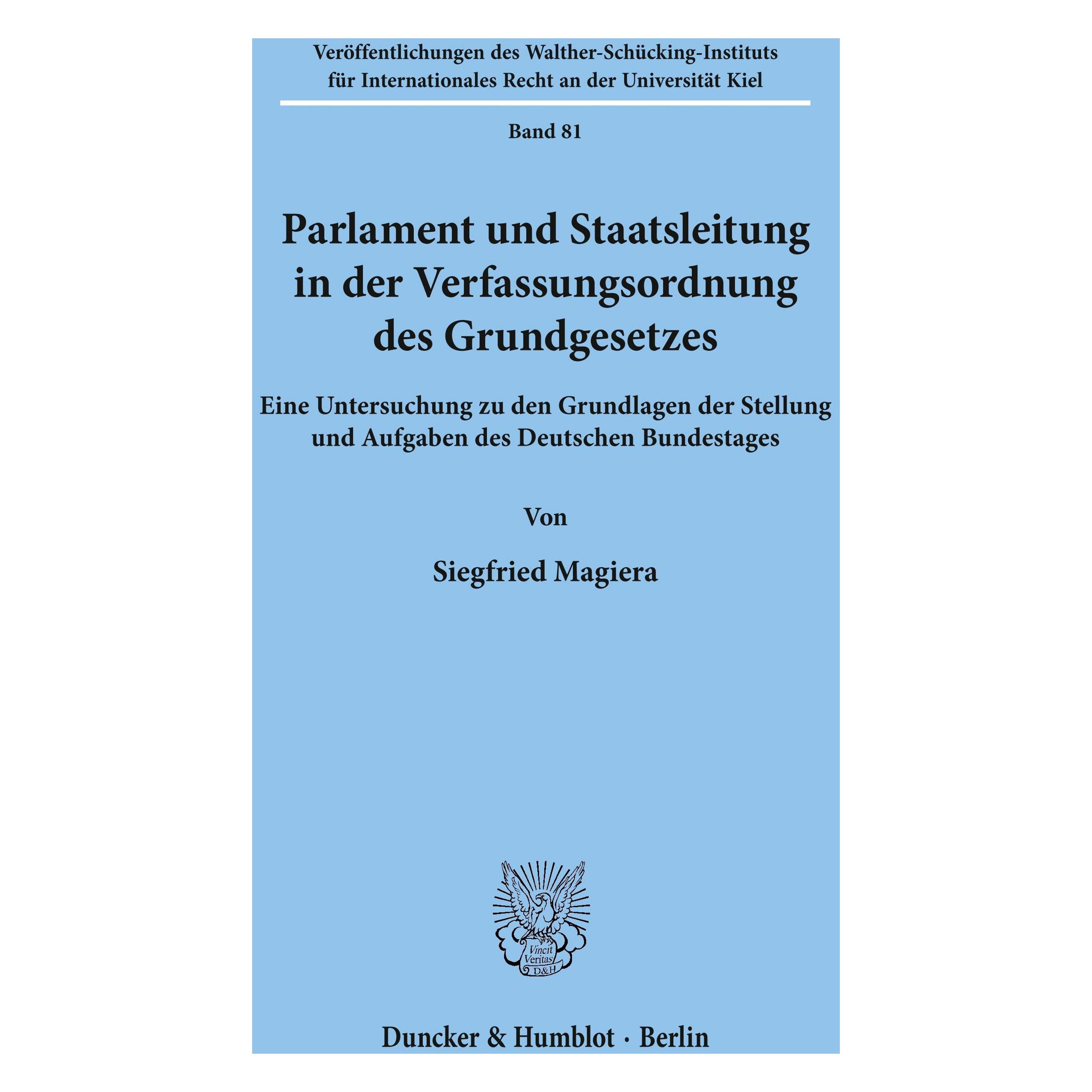 Duncker & Humblot Parlament und Staatsleitung in der Verfassungsordnung des Grundgesetzes. (Deutsch, Softcover, Siegfried Magiera) (55340333)