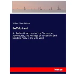 Buffalo Land, Ratgeber von William Edward Webb