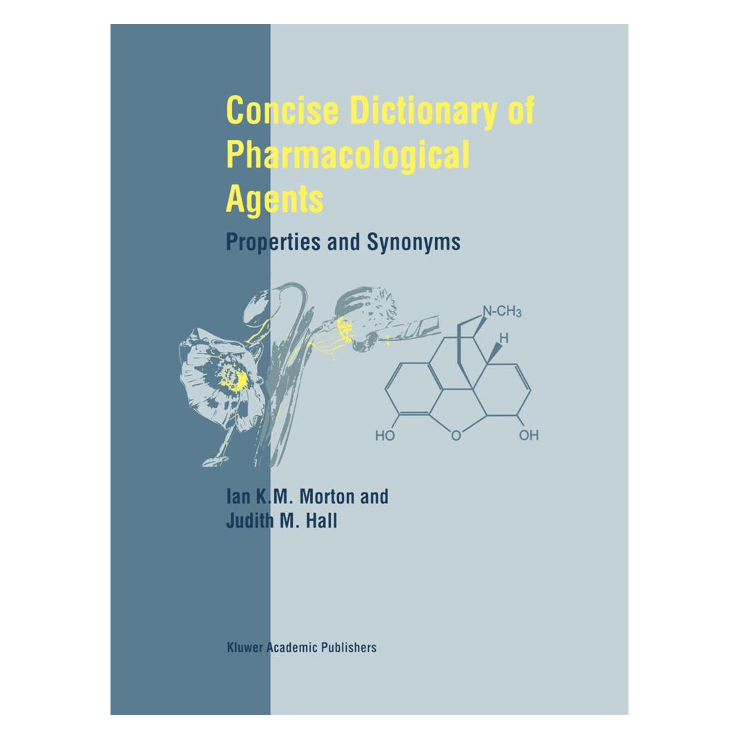 Springer Concise Dictionary of Pharmacological Agents (Englisch, Softcover, I K Morton, Judith M Hall) (55513903)