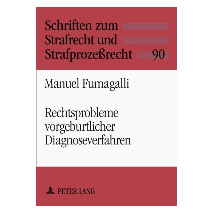Peter Lang Rechtsprobleme vorgeburtlicher Diagnoseverfahren (Deutsch, Softcover, Manuel Fumagalli) (35141899)