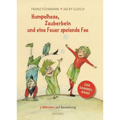 Humpelhexe, Zauberbein und eine Feuer speiende Fee, Gebundene Ausgabe von Franz Fühmann, Hinstorff, 978-3-356-02056-4