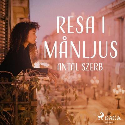 Resa i månljus - Antal Szerb, Audio, 9788711957080