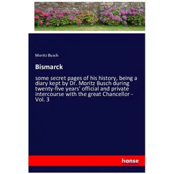 Bismarck, Belletristik von Moritz Busch