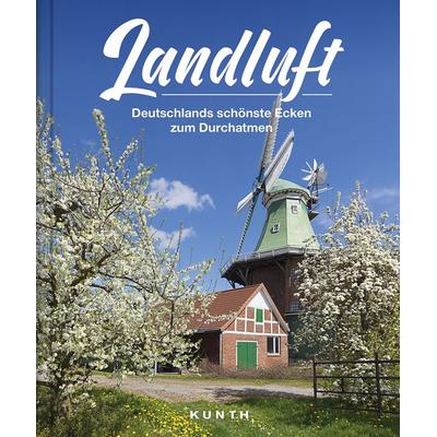 Landluft, Taschenbuch von Melanie Goldmann,Mathias Hejny,Melanie Kiel,Karolin Küntzel,Jana Lösch, Kunth Verlag, 978-3-95504-982-9