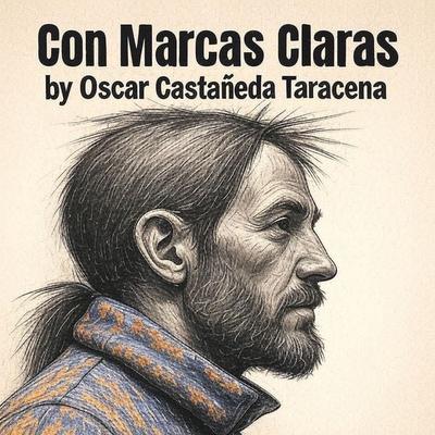 Con Marcas Claras - Oscar Castañeda Taracena, Audio, 9781965655863
