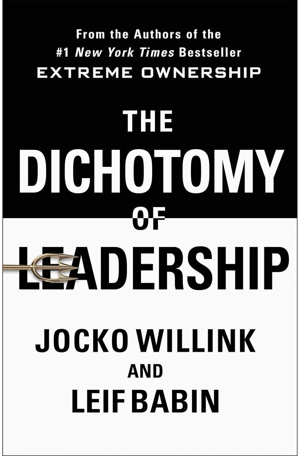St Martins Press The Dichotomy of Leadership by Jocko Willink, Leif Babin