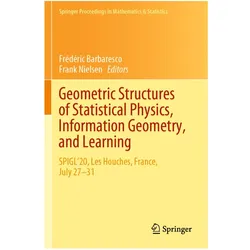 Geometric Structures of Statistical Physics, Information Geometry, and Learning, Fachbücher von Frank Nielsen, Frédéric Barbaresco
