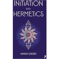 Initiation into Hermetics, Ratgeber von Naran Gheser