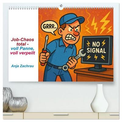 Job-Chaos total - voll Panne, voll verpeilt (hochwertiger Premium Wandkalender 2026 DIN A2 quer), Kunstdruck in Hochglanz