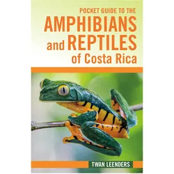 Pocket Guide to the Amphibians and Reptiles of Costa Rica, Sachbücher von Twan Leenders