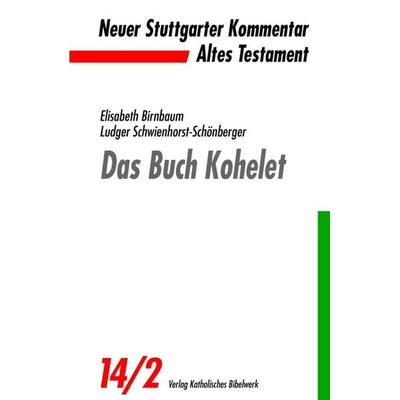 Das Buch Kohelet, Taschenbuch von Ludger Schwienhorst-Schönberger,Elisabeth Birnbaum, Katholisches Bibelwerk, 978-3-460-07142-1