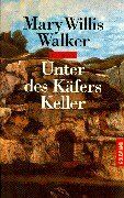 Walker, Mary Willis - Unter des Käfers Keller - Preis vom 12.10.2026 11:37:12 h