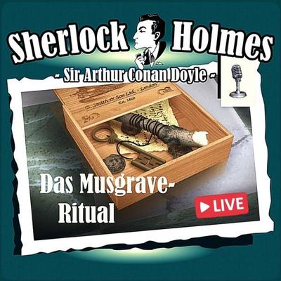 Sherlock Holmes, Die Originale, Das Musgrave-Ritual (Live-Edition) - Arthur Conan Doyle, Audio, 4260507201645