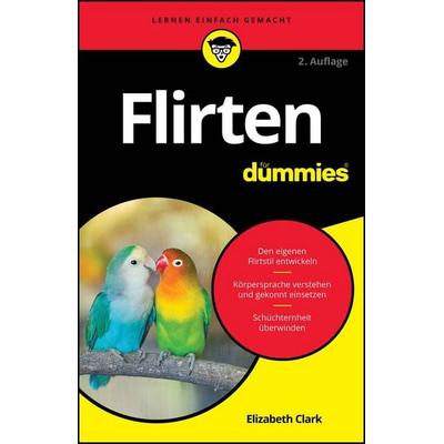 Flirten für Dummies, Taschenbuch von Clark, Wiley-VCH, 978-3-527-72390-4