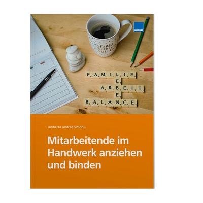 Mitarbeitende im Handwerk anziehen und binden, Geheftet von Umberta Andrea Simonis, Weka, 978-3-8111-1927-7