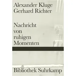 Nachricht von ruhigen Momenten, Belletristik von Alexander Kluge